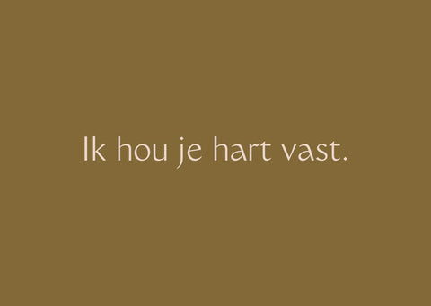 Wenskaart - Ik hou je hart vast.