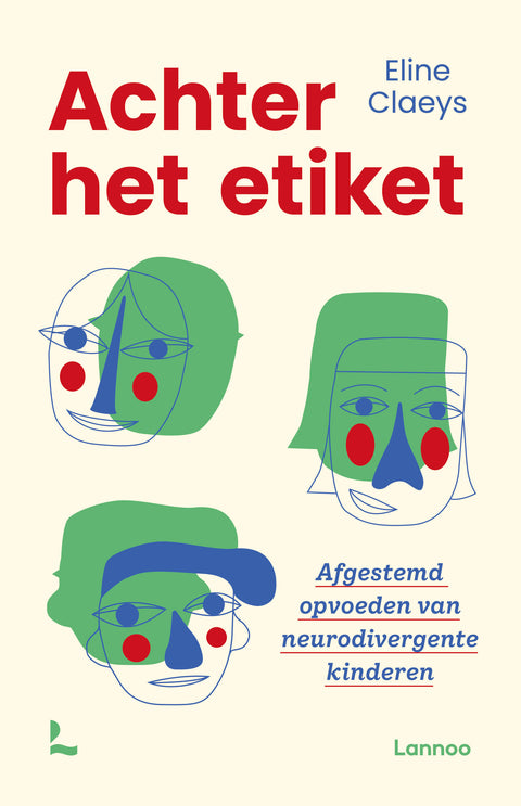 Achter het etiket - Afgestemd opvoeden van neurodiverse kinderen