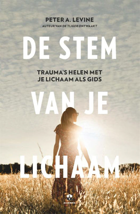 De stem van je lichaam - trauma's helen met je lichaam als gids