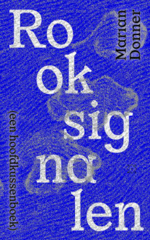 Rooksignalen - het hoofdkussenboek dat je kippenvel bezorgt
