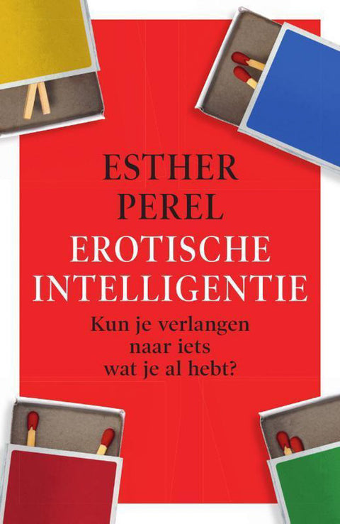 Erotische intelligentie - kun je verlangen naar iets wat je al hebt?