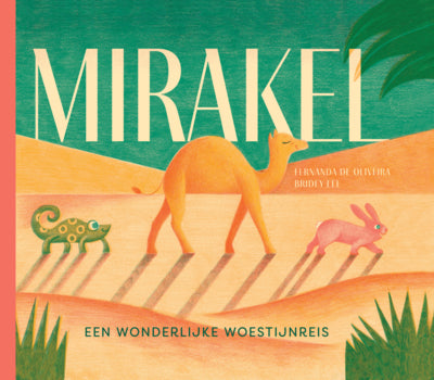 Mirakel: een wonderlijke woestijnreis