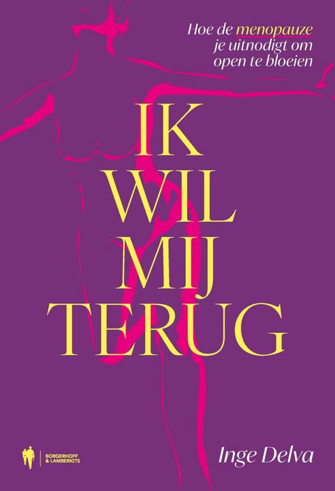Ik wil mij terug (over de menopauze)