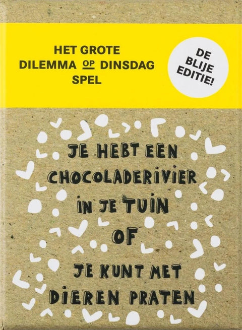 Het grote dilemma op dinsdag spel: de blije editie