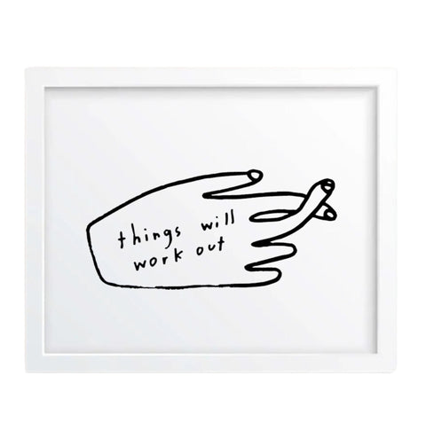Print - Things will work out